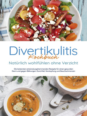 cover image of Divertikulitis Kochbuch--Natürlich wohlfühlen ohne Verzicht